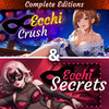 Ecchi Crush & Ecchi Secrets: Complete Editions