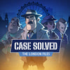 Case Solved: The London Files