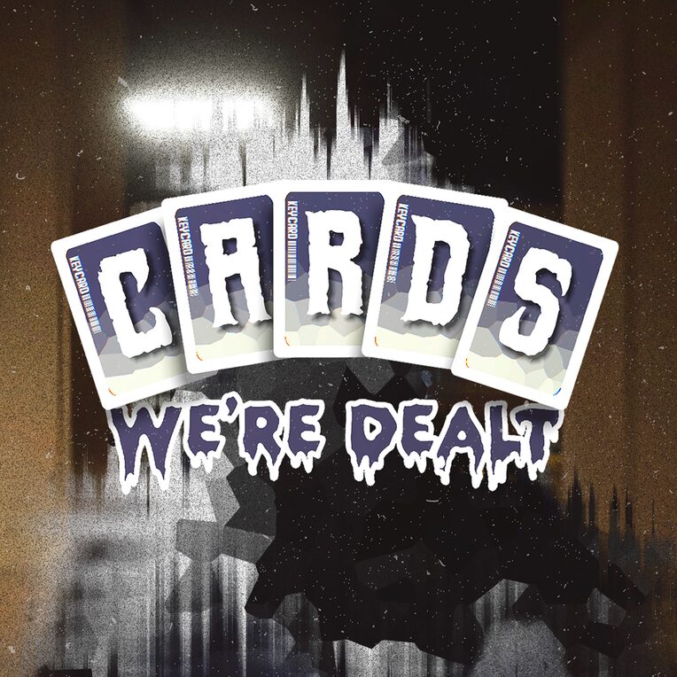 Cards We're Dealt