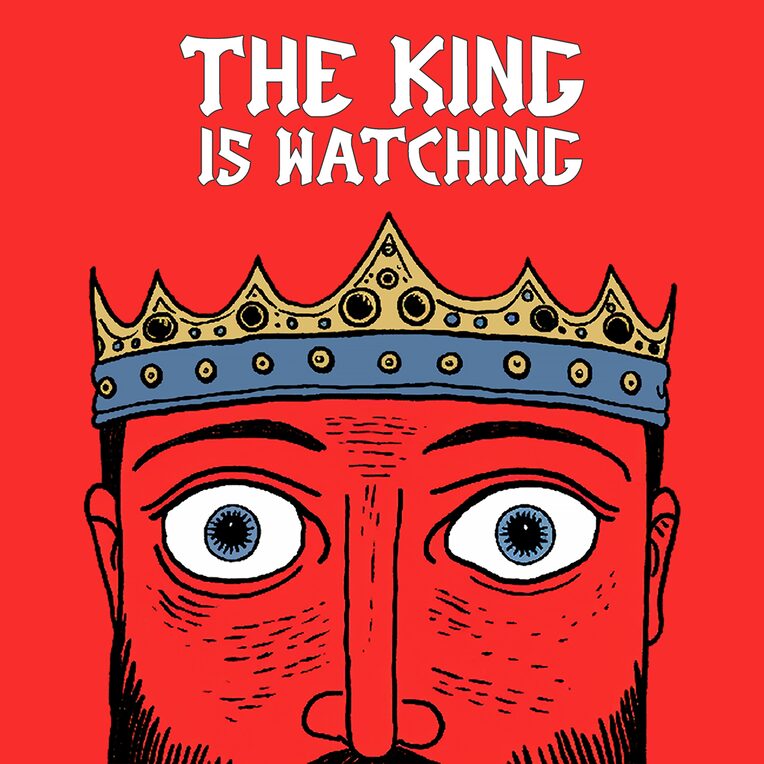 The King is Watching