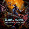 Lethal Honor - Order of the Apocalypse