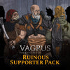 Vagrus - The Riven Realms Ruinous Supporter Pack