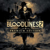 Vampire: The Masquerade® - Bloodlines™ 2 - Premium Edition